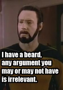 ... and that's the bearded truth. Souce: http://www.my-moonraker.com/data-star-trek-meme-23.jpg